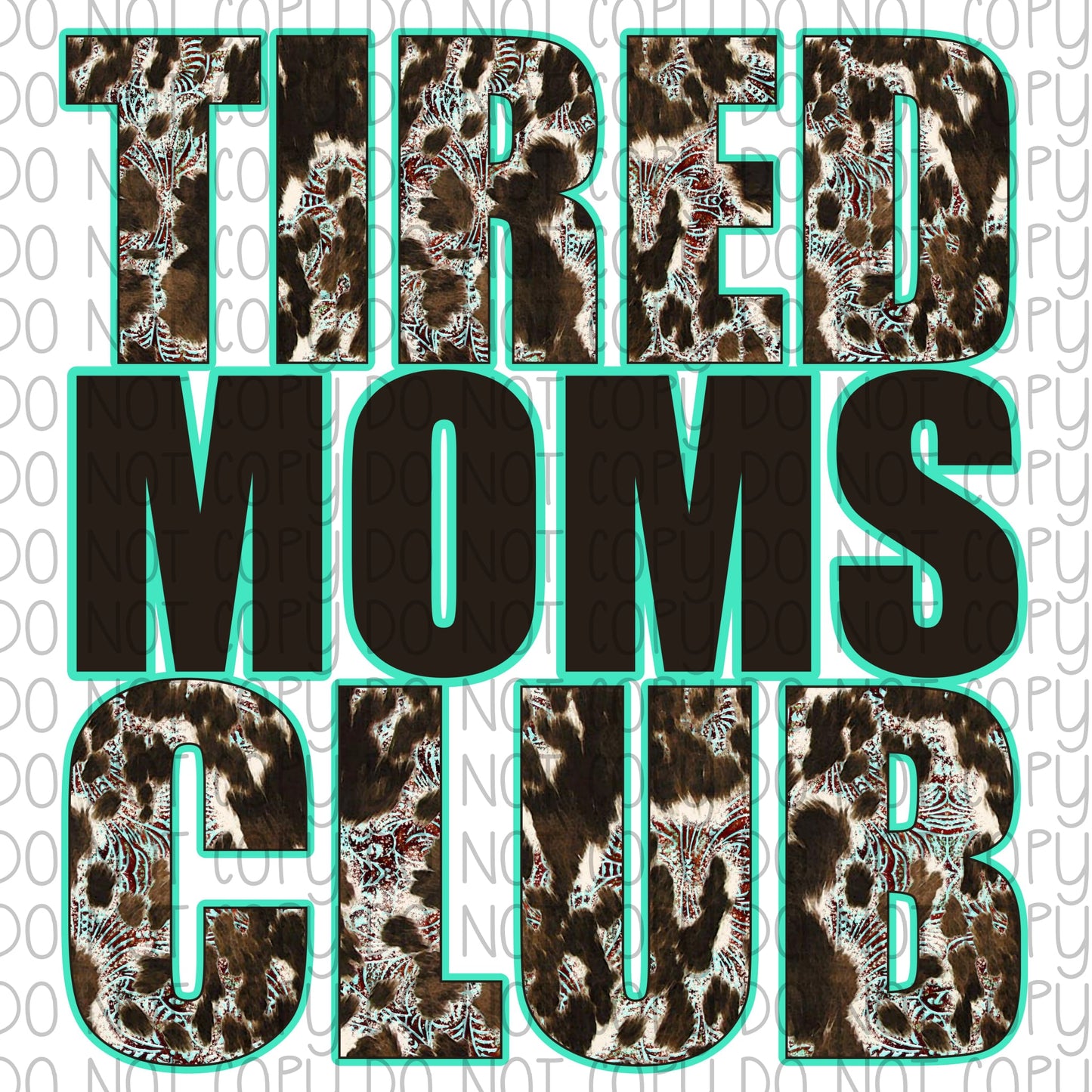 Tired Moms Club DTF Transfer Design