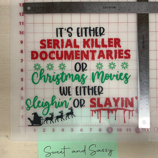 Sleighin’ or Slayin’ DTF Transfer Design