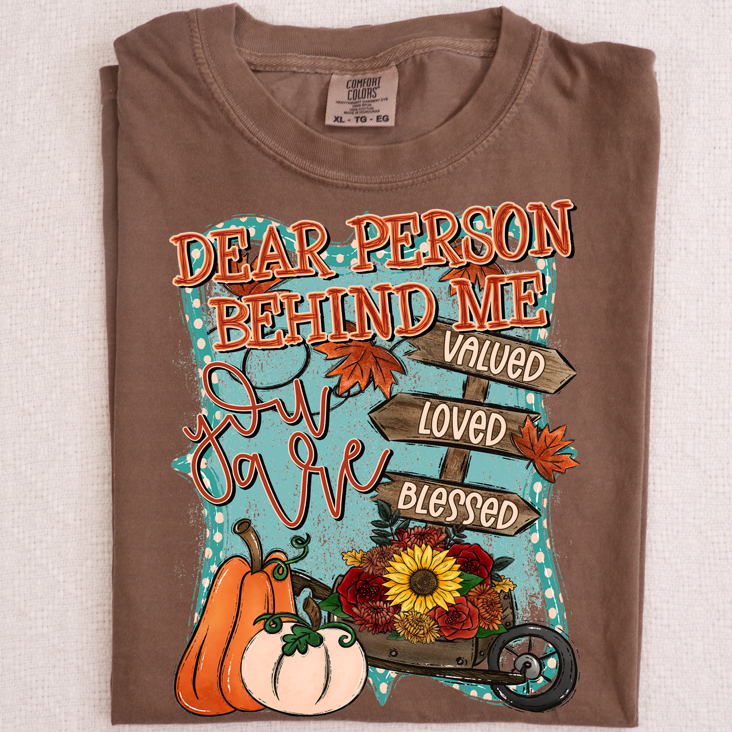 Dear person behind me you are valued loved blessed DTF Transfer Design