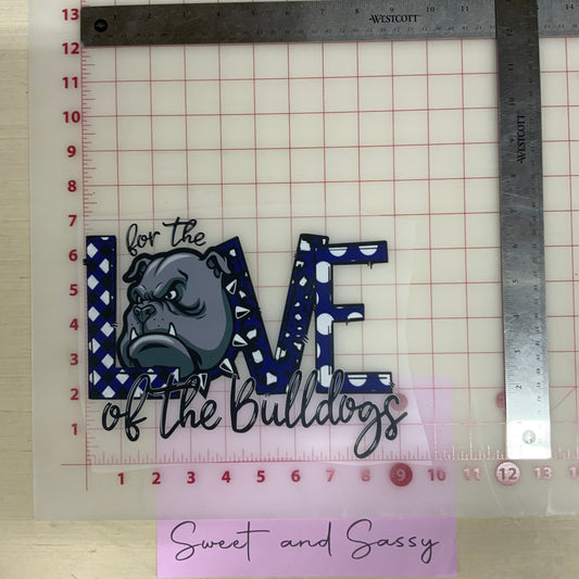 For The Love of The Bulldogs DTF Transfer Design