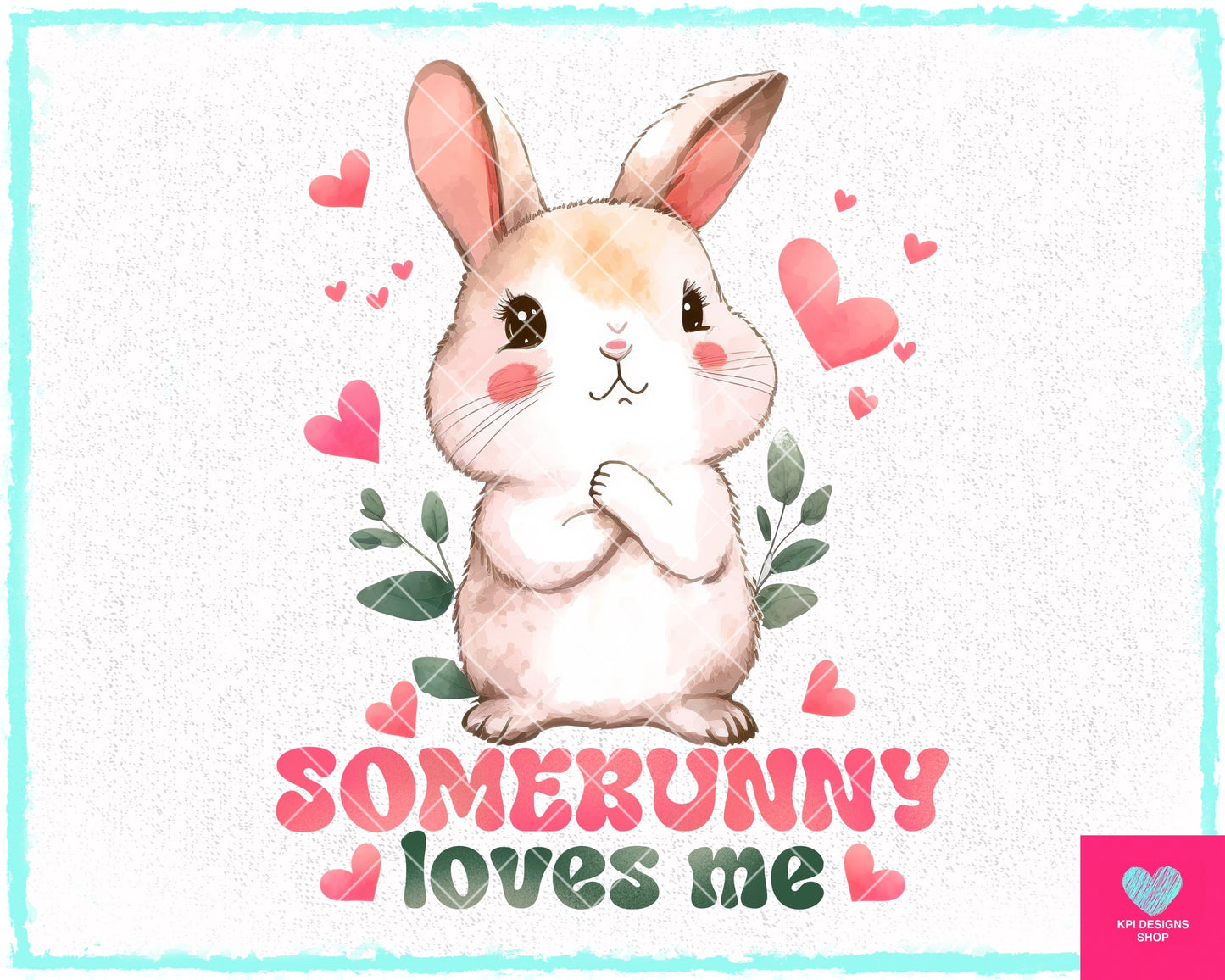 Somebunny Loves Me DTF Transfer Design
