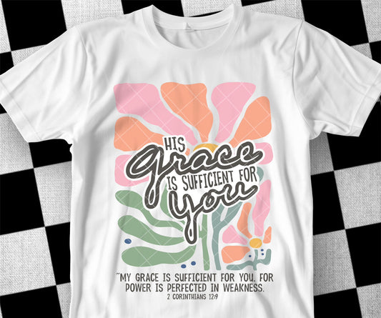 His Grace is Sufficient for you DTF Transfer Design KPI