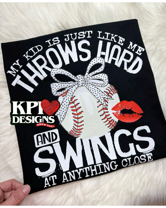 My kid is just like me throws hard and swings at anything close DTF Transfer Design KPI