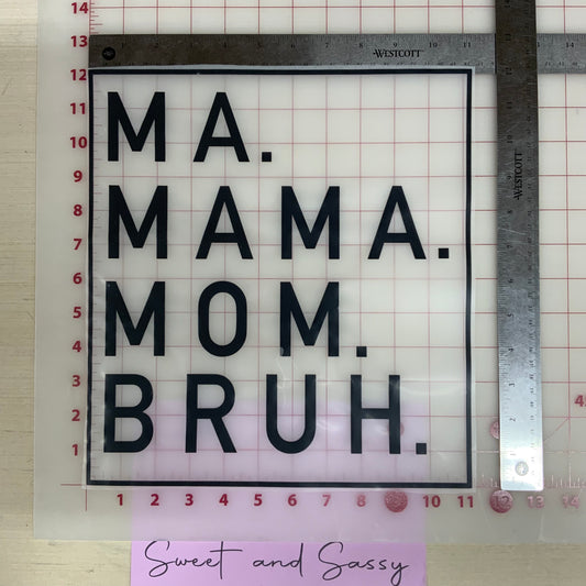 Ma Mama Mom Bruh DTF Transfer Design