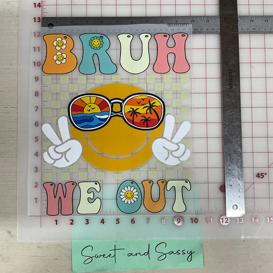 Bruh We Out DTF Direct To Film 📠🎞 Transfer Design