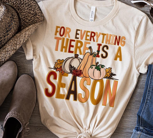 For everything there is a Season DTF Transfer Design