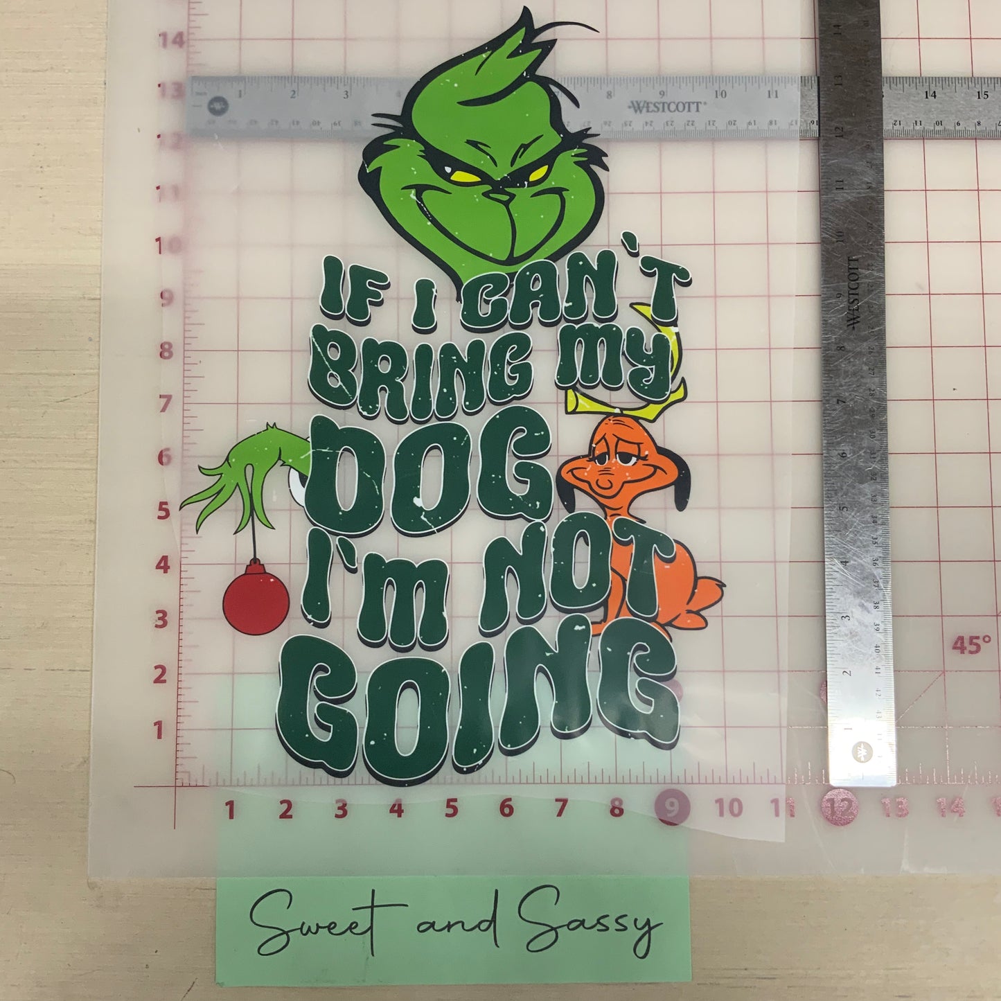 Grinch, if I can’t bring my Dog I’m not Coming DTF Transfer Design