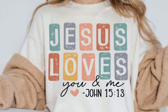 Jesus Loves you & me DTF Transfer Design CF