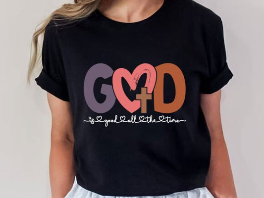 God is good all the time DTF Transfer Design CF
