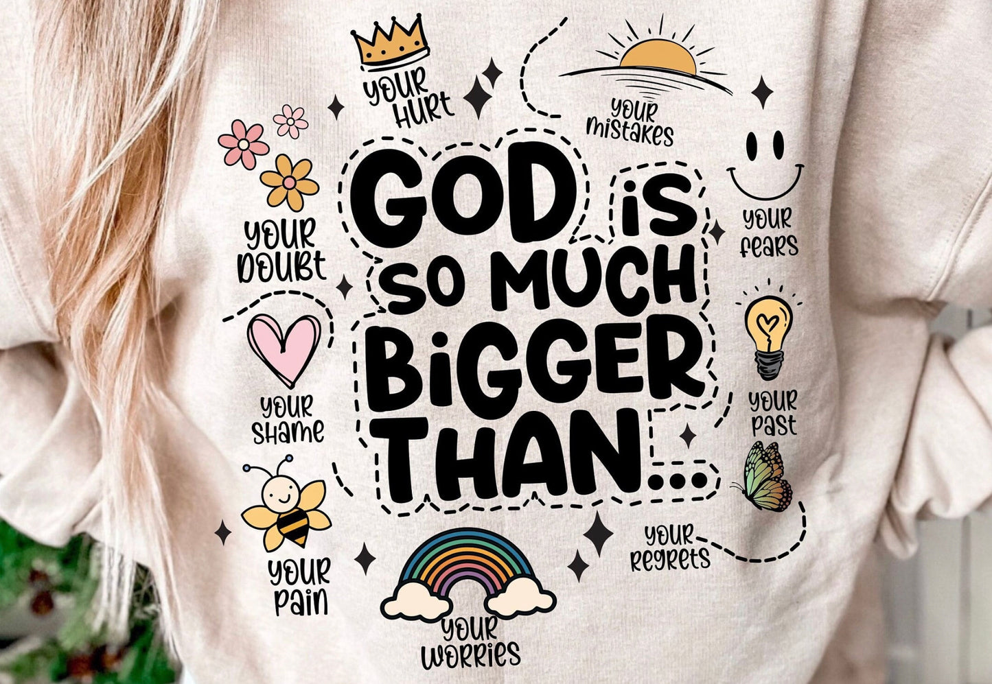 God is so much Bigger than… DTF Transfer Design