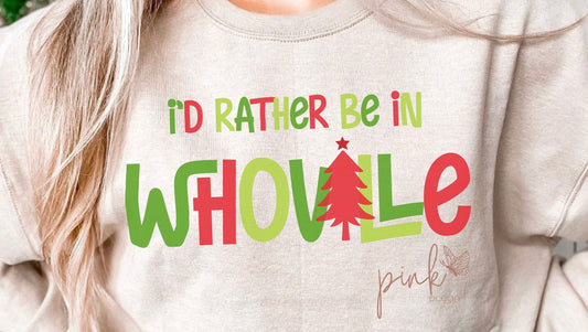 I’d rather be in Whoville DTF Transfer Design