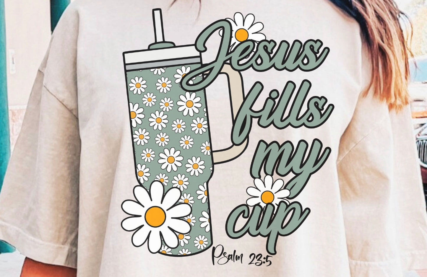 Jesus fills my Cup DTF Transfer Design