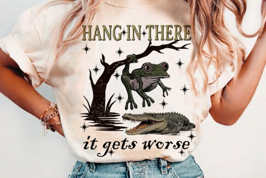 Hang in there it gets worse frog DTF Transfer Design CF