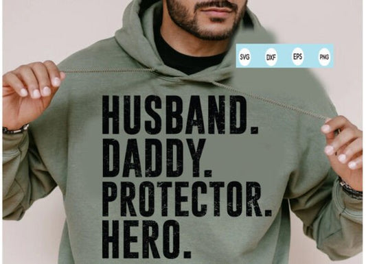 Husband. Daddy. Protector. Hero DTF Transfer Design CF