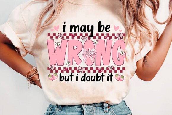 I may be WRONG but I doubt it checkered coquette DTF Transfer Design CF