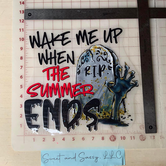 Wake Me Up When Summer Ends DTF Transfer Design