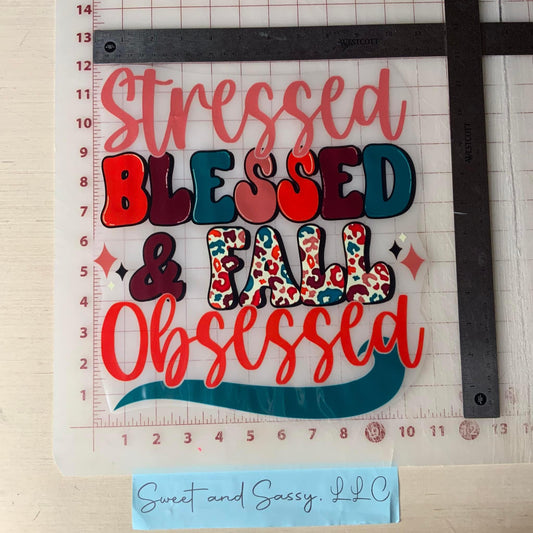 Stressed, Blessed & Fall Obsessed DTF Transfer Design