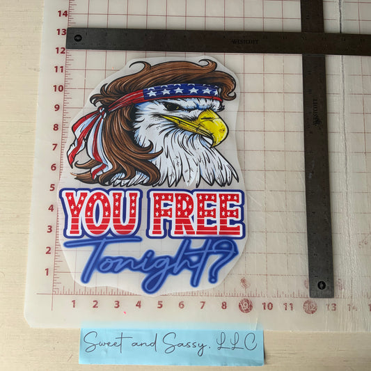 YOU FREE TONIGHT DTF Transfer Design