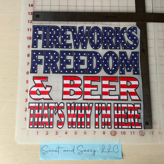 FIREWORKS FREEDOM AND BEER THAT'S WHY I'M HERE DTF Transfer Design