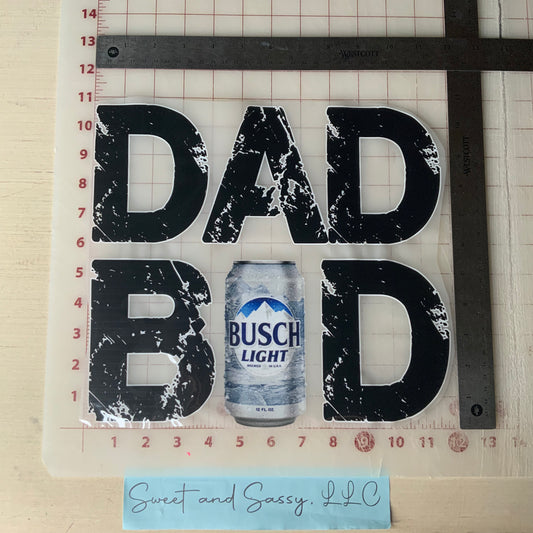 DAD BOD BUSCH DTF Transfer Design
