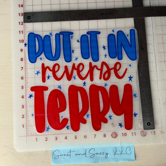put it in reverse terry DTF Transfer Design