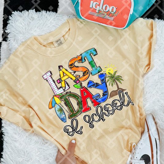 LAST DAY OF SCHOOL DTF Transfer Design