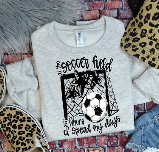 At the Soccer Field is where I spend my days Team Color DTF Transfer Design