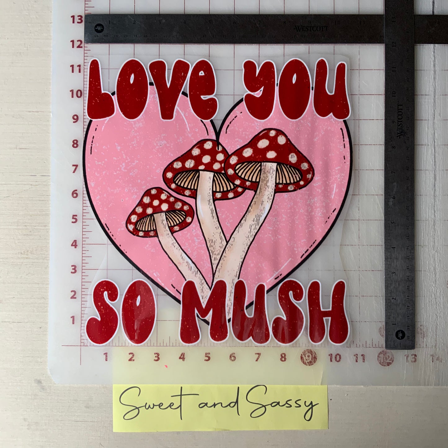 Love you so Mush DTF Transfer Design