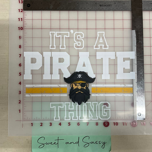 IT'S A PIRATE THING DTF Transfer Design