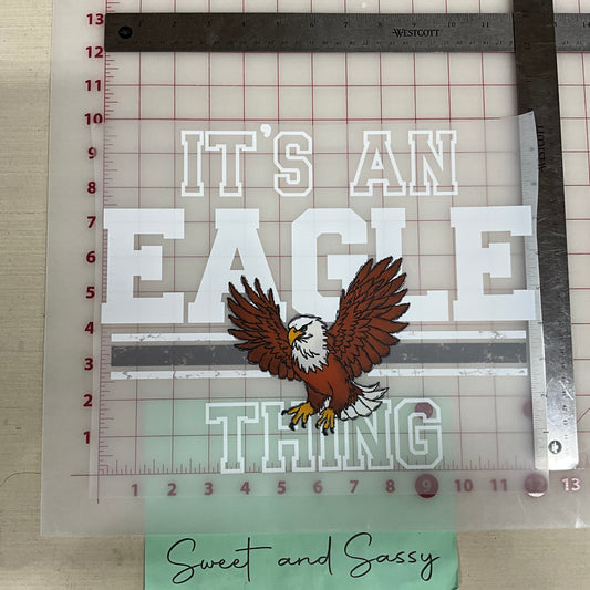 IT'S A  EAGLE THING DTF Transfer Design
