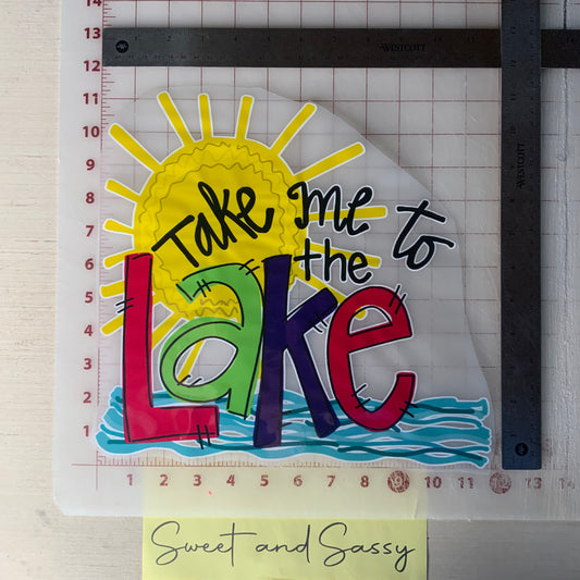 TAKE ME TO THE LAKE DTF Direct To Film π π Transfer