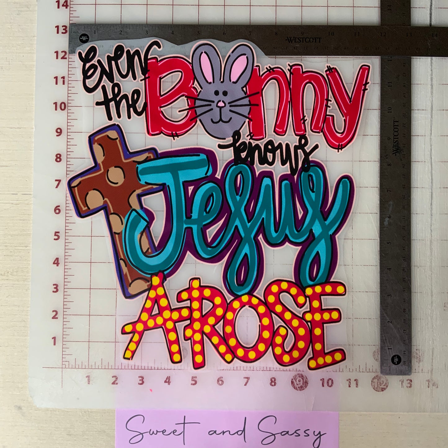 Even The Bunny Knows DTF Transfer Design