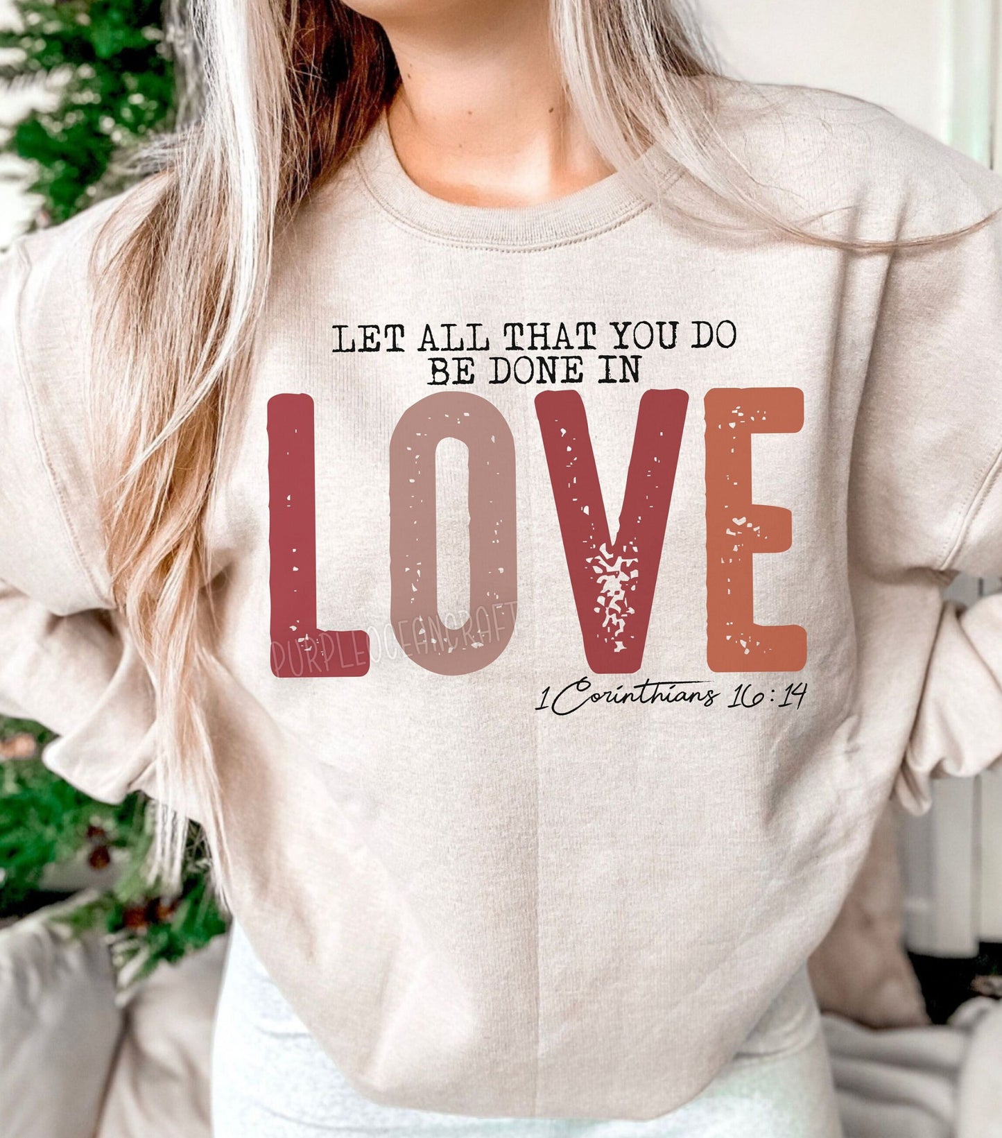 Let All That You Do Be Done In Love DTF Transfer Design