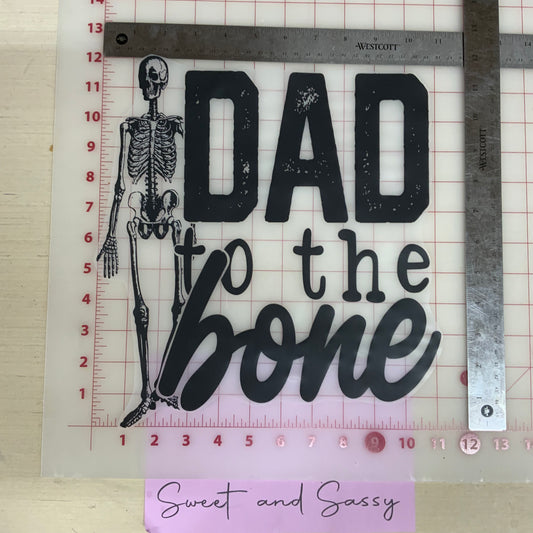 DAD TO THE BONE DTF Transfer Design
