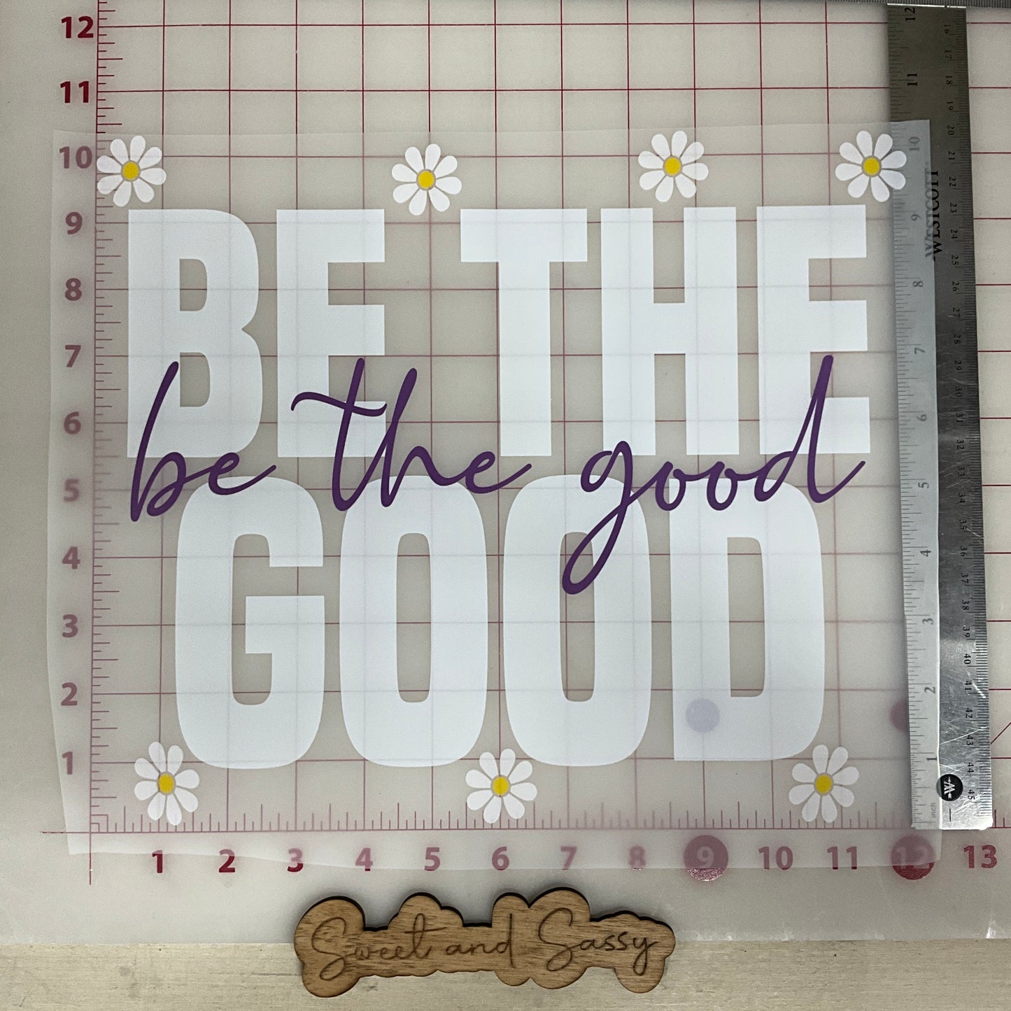 Be the Good daisy's DTF Transfer Design