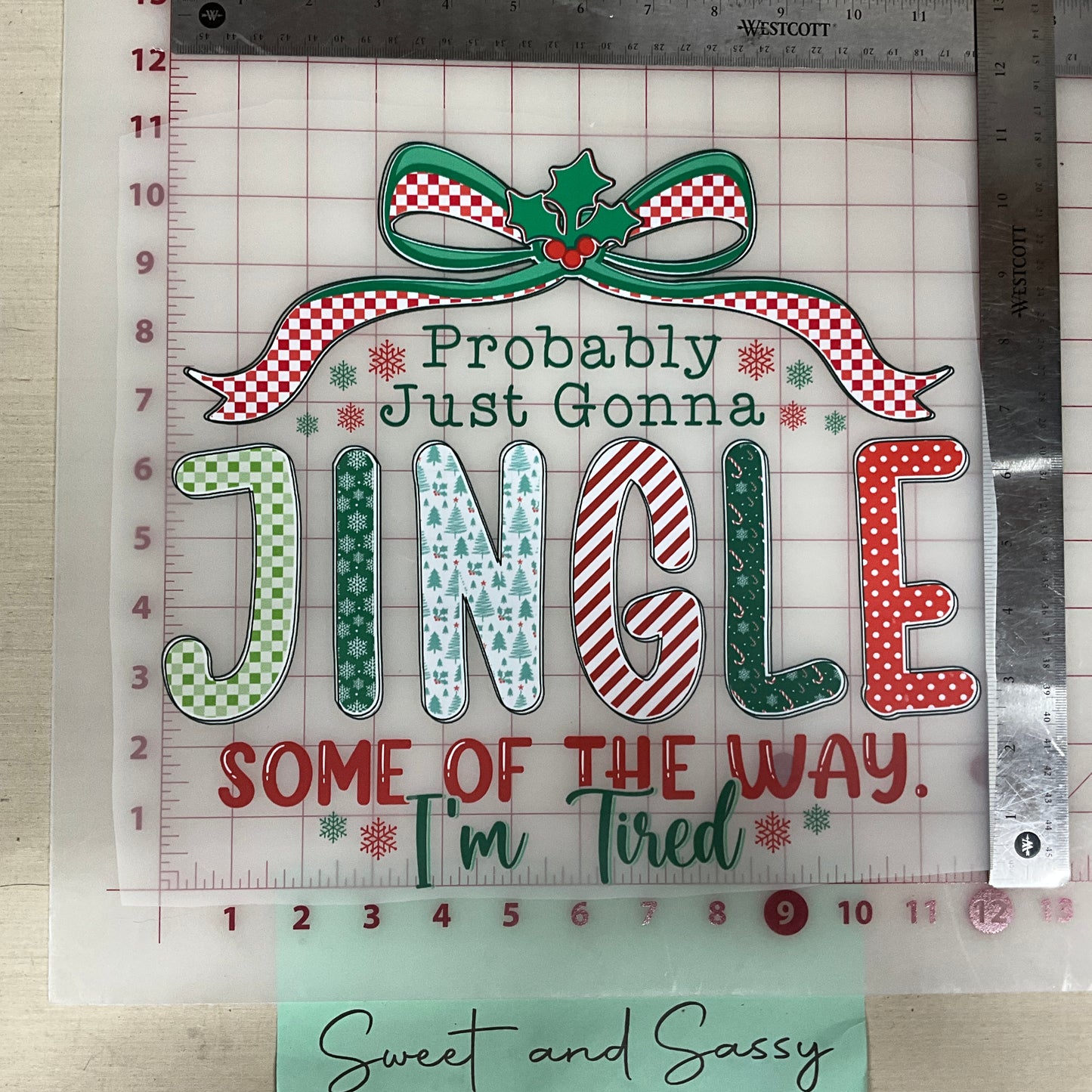 Probably Just Gonna Jingle Some Of The Way I'm Tired green bow DTF Transfer Design