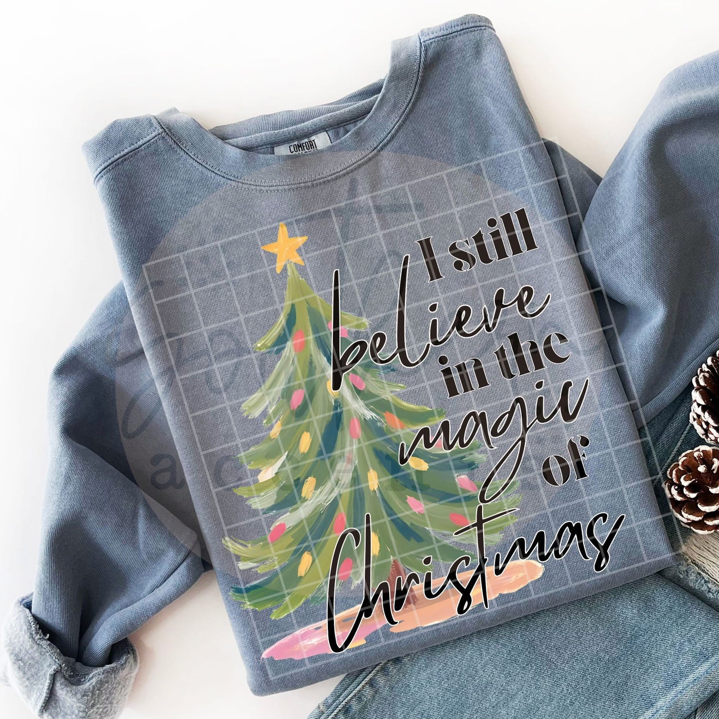 I Still Believe in the magic of Christmas DTF Transfer Design