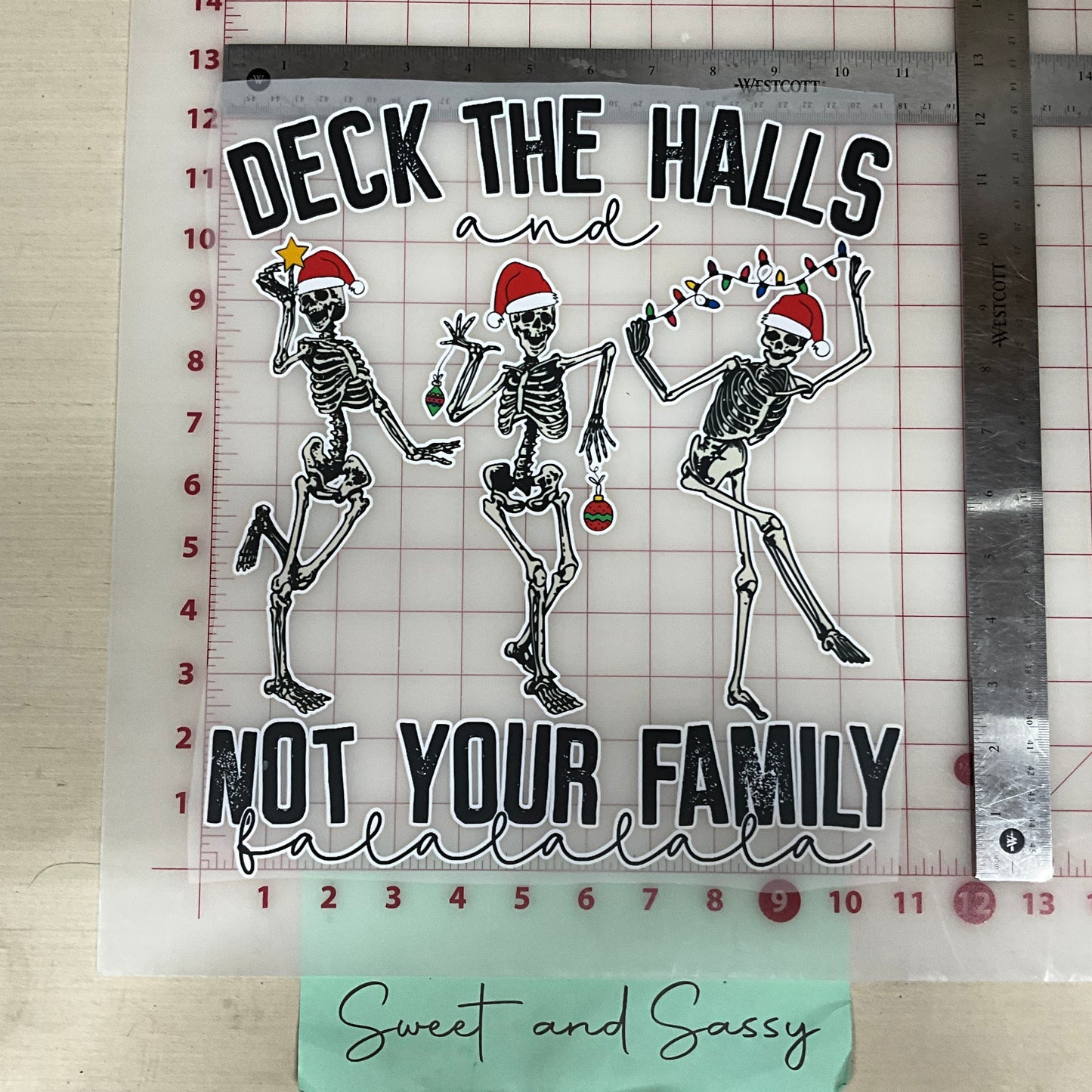 DECK THE HALLS AND NOT YOUR FAMILY DTF Transfer Design