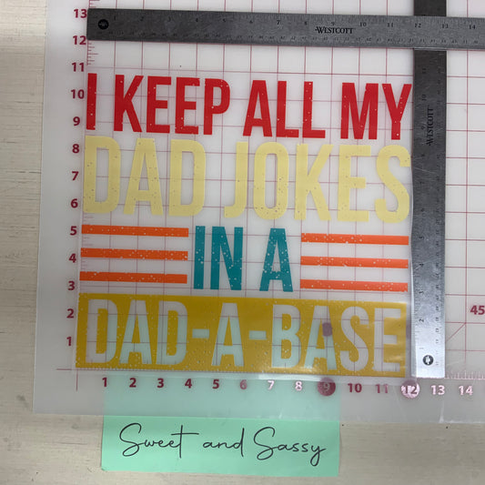 I KEEP ALL MY DAD JOKES IN A DAD A BASE DTF Transfer Design