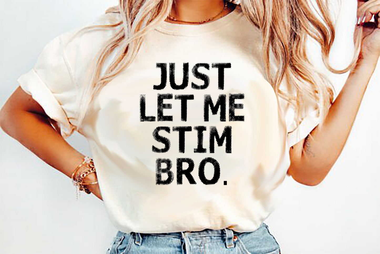 Just Let me stim autism_ DTF Transfer Design (Copy)