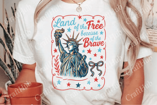 Land of the Free because of the brave DTF Transfer Design