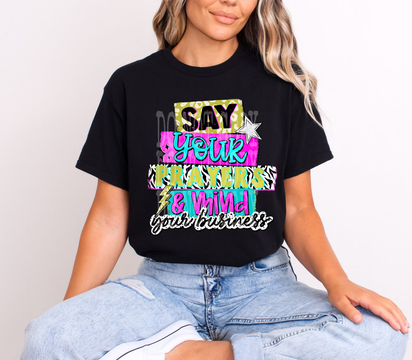 Say your prayers and mind your business DTF Transfer Design