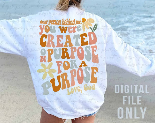 Dear Person behind me, you were created on purpose for a purpose from God DTF Transfer Design