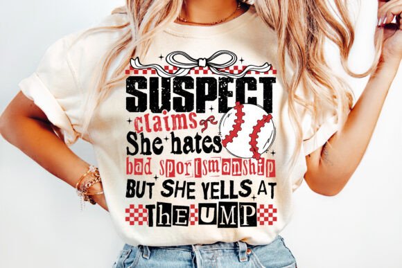 Suspect Claims She hates bad sportsmanship but she yells at the ump DTF Transfer Design CF