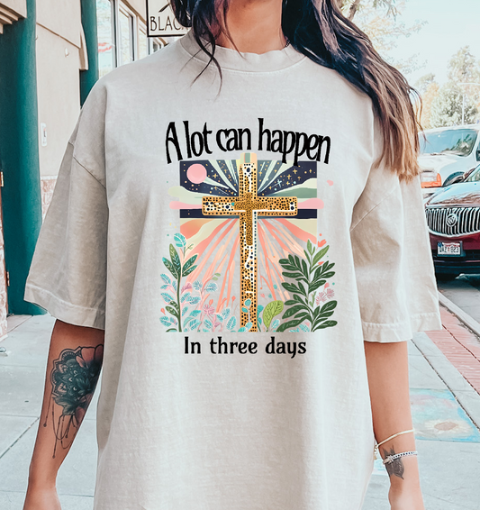 A Lot can Happen in three Days DTF Transfer Design