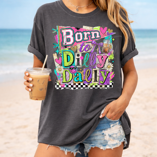 born to dilly dally DTF Transfer Design
