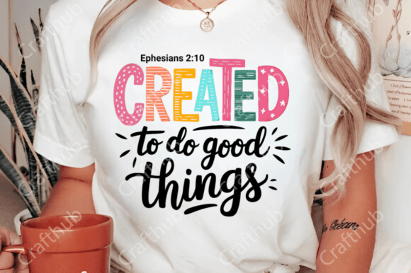 Created to do good things DTF Transfer Design