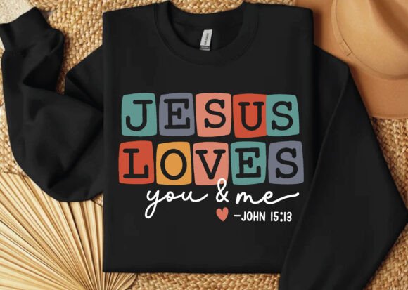 Jesus Loves you and me DTF Transfer Design