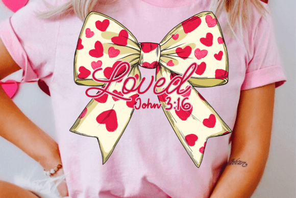 Loved Valentine Bow John 3:16 DTF Transfer Design CF