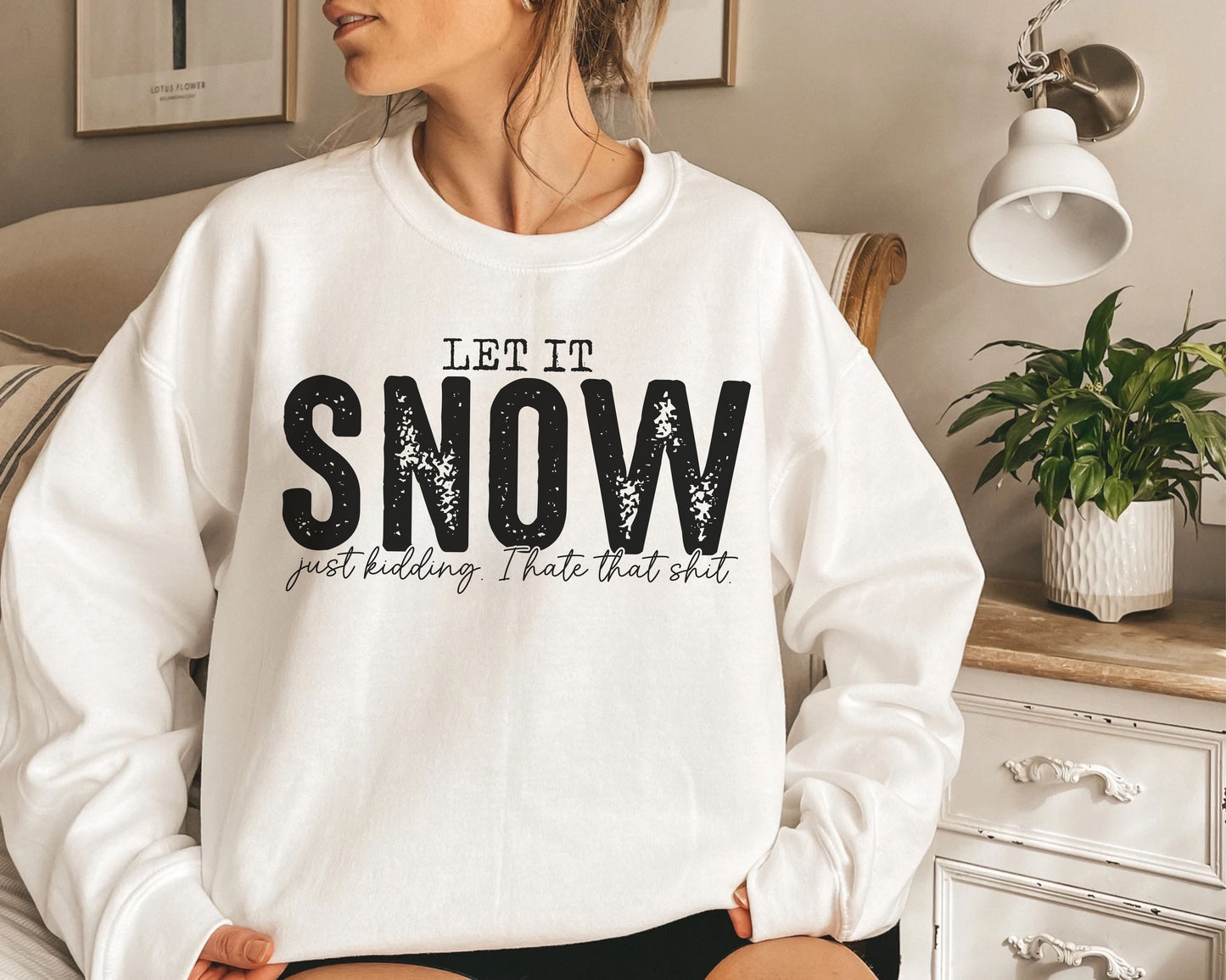 Let it Snow. Just Kidding I hate that Shi DTF Transfer Design